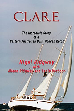 Clare: The Incredible Story Of A Western Australian Built Wooden Ketch