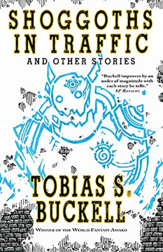 Shoggoths In Traffic And Other Stories Shoggoths In Traffic And Other Stories
