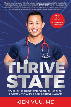 Thrive State, 2Nd Edition: Your Blueprint For Optimal Health, Longevity, And Peak Performance - 9781949680454