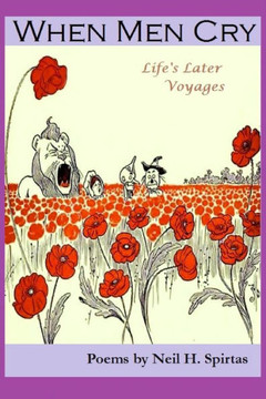 When Men Cry: : Life's Later Voyages When Men Cry: : Life's Later Voyages