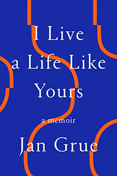 I Live A Life Like Yours: A Memoir