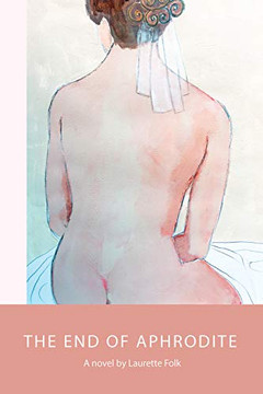 The End of Aphrodite (VIA Folios) The End of Aphrodite (VIA Folios)