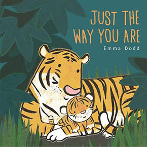 Just the Way You Are (Emma Dodd's Love You Books) Just the Way You Are (Emma Dodd's Love You Books)
