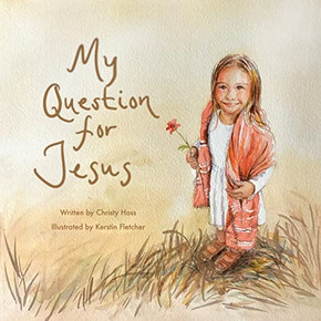 My Question For Jesus