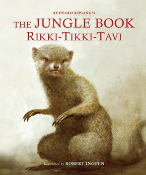The Jungle Book: Rikki-Tikki-Tavi: A Robert Ingpen Illustrated Classic (Robert Ingpen Illustrated Classics) - 9781913519568