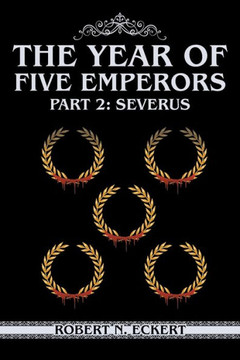 The Year Of Five Emperors: Part 2: Severus - 9781778831249