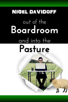 Out Of The Boardroom And Into The Pasture: A Little Lesson About Leading With Love