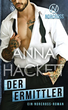 Der Ermittler: Ein Norcross-Roman (Norcross Security) (German Edition) Der Ermittler: Ein Norcross-Roman (Norcross Security) (German Edition)