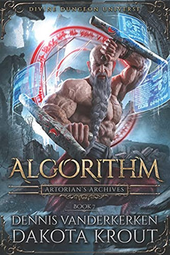 Algorithm: A Divine Dungeon Series (Artorian'S Archives) Algorithm: A Divine Dungeon Series (Artorian'S Archives)