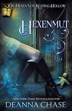 Hexenmut (Die Hexen Von Keating Hollow) (German Edition) Hexenmut (Die Hexen Von Keating Hollow) (German Edition)