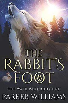 The Rabbit'S Foot: The Wald Pack