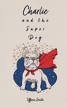 Charlie And The Super Dog