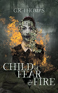 Child Of Fear And Fire