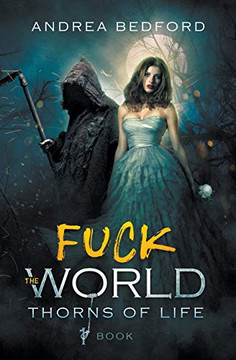 Fuck The World (Thorns Of Life Saga)