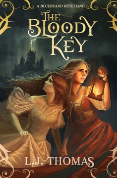 The Bloody Key: A Gothic Bluebeard Retelling - 9781733261043