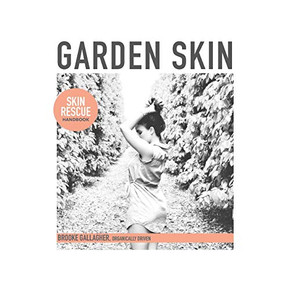Garden Skin: Skin Rescue Handbook Garden Skin: Skin Rescue Handbook