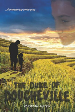 The Duke Of Doucheville: A Memoir By Some Guy