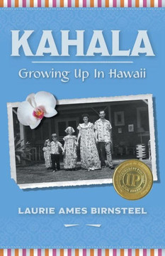 Kahala: Growing Up In Hawaii Kahala: Growing Up In Hawaii
