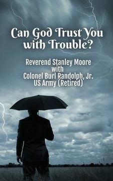 Can God Trust You With Trouble? Hardcover - 9781088169759 Can God Trust You With Trouble? Hardcover - 9781088169759
