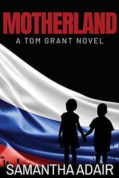 Motherland: A Tom Grant Novel (The Tom Grant) Motherland: A Tom Grant Novel (The Tom Grant)