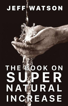 The Book on Supernatural Increase: Experience Financial Breakthrough & the Goodness of God ?in the Land of the Living? The Book on Supernatural Increase: Experience Financial Breakthrough & the Goodness of God ?in the Land of the Living?