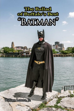 The Ballad Of Buffalo's Best "Batman"
