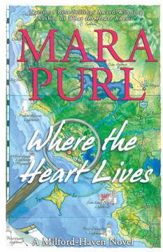 Where The Heart Lives : A Milford-Haven Novel Where The Heart Lives : A Milford-Haven Novel