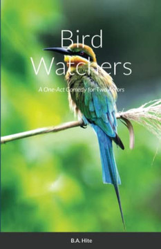 Bird Watchers: A One-Act Comedy For Two Actors