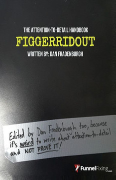 FIGGERRIDOUT: The Attention-To-Detail Handbook