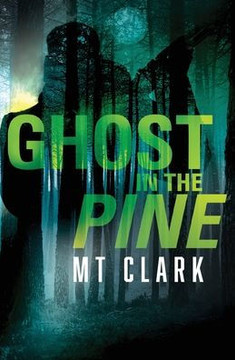 Ghost In The Pine (Devil In The Wire Series) - 9781735736129