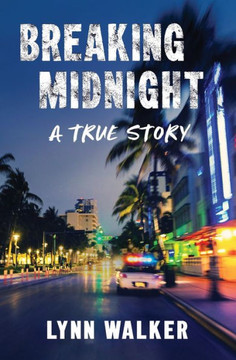 Breaking Midnight: A True Story - 9781737895541