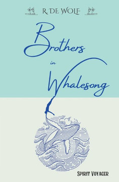 Brothers In Whalesong: Spirit Voyager (The Spirit Voyager) - 9781991189608