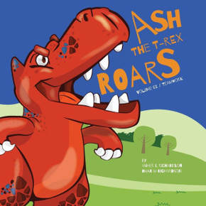 Ash The T-Rex: Roars Vol. 01 / Team Work - 9781735497242