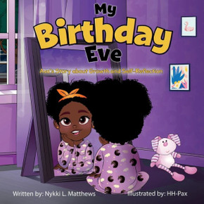 My Birthday Eve: Ava'S Story About Growth And Self-Reflection - 9781736072738