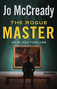 The Rogue Master: An Rj Rox Thriller (The Rj Rox Thrillers)