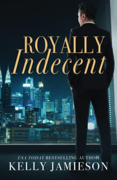 Royally Indecent Royally Indecent
