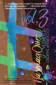 Hashtag Queer: LGBTQ+ Creative Anthology, Volume 3 Hashtag Queer: LGBTQ+ Creative Anthology, Volume 3