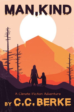 Man, Kind : A Climate Fiction Adventure - 9781736233597