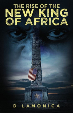 The Rise Of The New King Of Africa