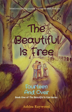 The Beautiful Is Free: Fourteen And Over