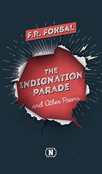 The Indignation Parade: And Other Poems - 9788396500625
