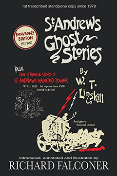 St Andrews Ghost Stories (Annotated): Plus: The Strange Story Of St Andrews Haunted Tower (Richard Falconer'S Paranormal Series)