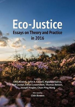 Eco-Justice: Essays on Theory and Practice in 2016