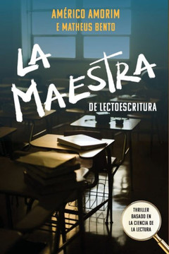 La Maestra de Lectoescritura: Thriller basado en la ciencia de la lectura (Spanish Edition)