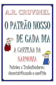 O Patr? Nosso De Cada Dia: A Cartilha Da Harmonia (Portuguese Edition)