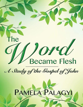 The Word Became Flesh - 9781945084003 The Word Became Flesh - 9781945084003