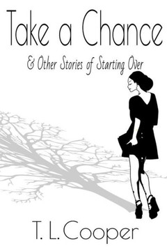 Take A Chance : & Other Stories Of Starting Over