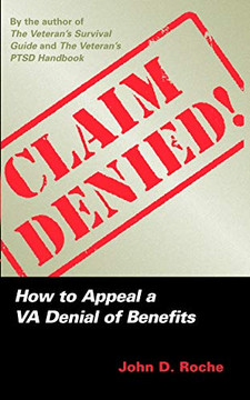 Claim Denied!: How To Appeal A Va Denial Of Benefits Claim Denied!: How To Appeal A Va Denial Of Benefits