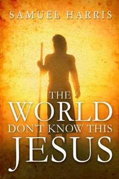 The World Don'T Know This Jesus (The Amazing Life Story Of Larry Goff)