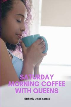 Saturday Morning Coffee With Queens
